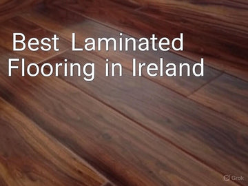 Best Laminated Flooring in Ireland: A Guide to Denis McGinley Furniture’s Top Picks